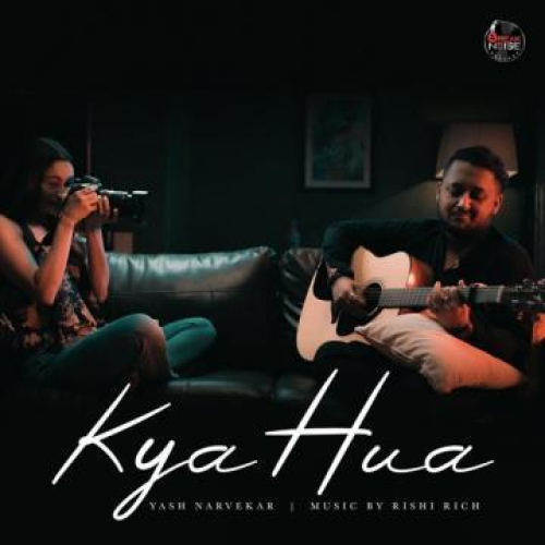 Kya Hua Song By Kya Hua Poster