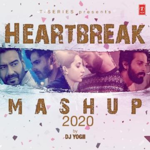 Heartbreak Mashup 2020 Song By Heartbreak Mashup 2020 Poster