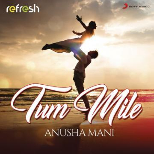 Tum Mile Refresh Version Song By Tum Mile Refresh Version Poster