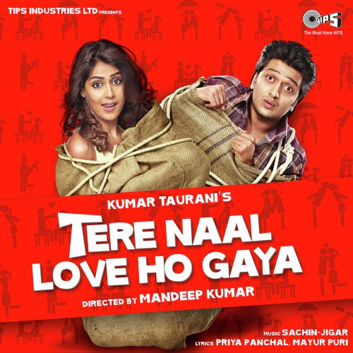Jeene De (Tere Naal Love Ho Gaya) Song By Jeene De (Tere Naal Love Ho Gaya) Poster