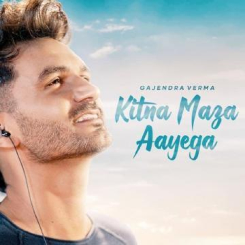 Kitna Maza Aayega Song By Kitna Maza Aayega Poster