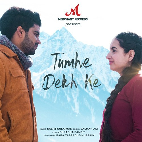 Tumhe Dekh Ke Song By Tumhe Dekh Ke Poster