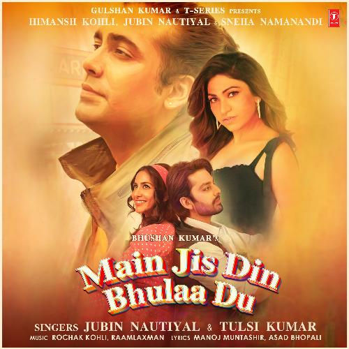 Main Jis Din Bhulaa Du Song By Main Jis Din Bhulaa Du Poster