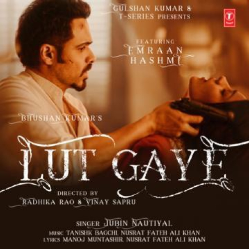 Lut Gaye Song By Lut Gaye Poster
