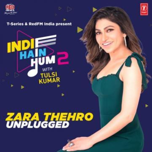 Zara Thehro (Unplugged) Song By Zara Thehro (Unplugged) Poster