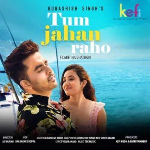 Tum Jahan Raho Song By Tum Jahan Raho Poster