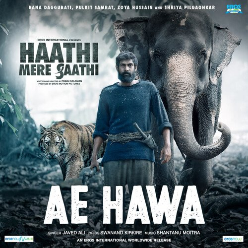 Ae Hawa (From Haathi Mere Saathi) Song By Ae Hawa (From Haathi Mere Saathi) Poster