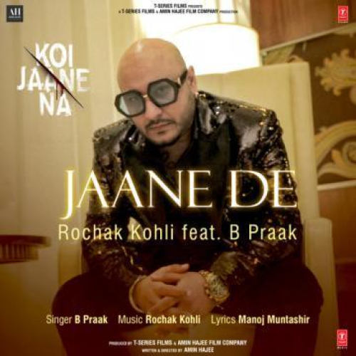 Jaane De (Koi Jaane Na) Song By Jaane De (Koi Jaane Na) Poster