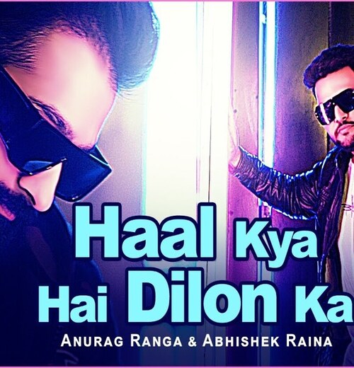 Haal Kya Hai Dilon Ka Song By Haal Kya Hai Dilon Ka Poster