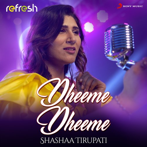 Dheeme Dheeme Song By Dheeme Dheeme Poster