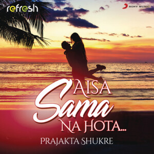 Aisa Sama Na Hota Song By Aisa Sama Na Hota Poster