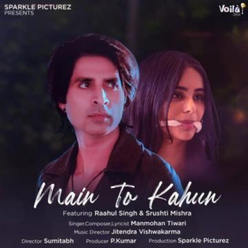 Main To Kahun Song By Main To Kahun Poster