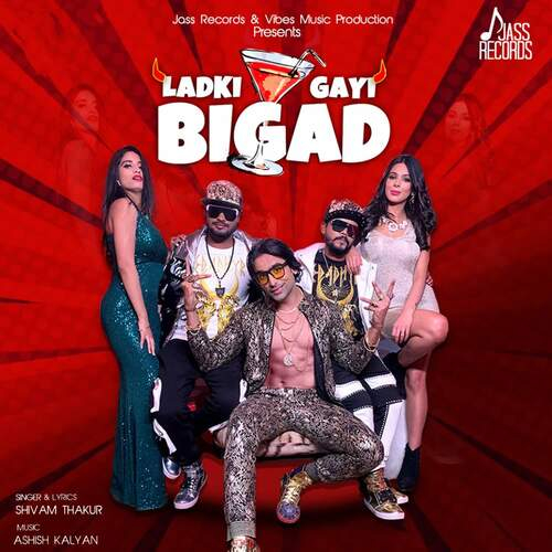 Ladki Bigad Gayi Song By Ladki Bigad Gayi Poster