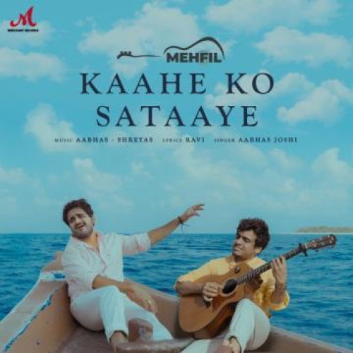 Kaahe Ko Sataaye Song By Kaahe Ko Sataaye Poster