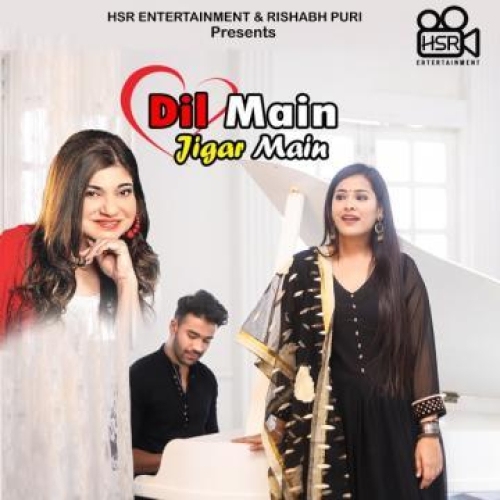 Dil Main Jigar Main Song By Dil Main Jigar Main Poster