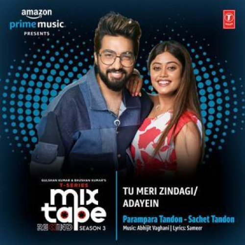 Tu Meri Zindagi-Adaayein Song By Tu Meri Zindagi-Adaayein Poster