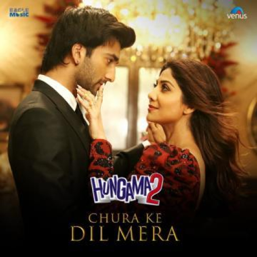 Chura Ke Dil Mera (From Hungama 2) Song By Chura Ke Dil Mera (From Hungama 2) Poster