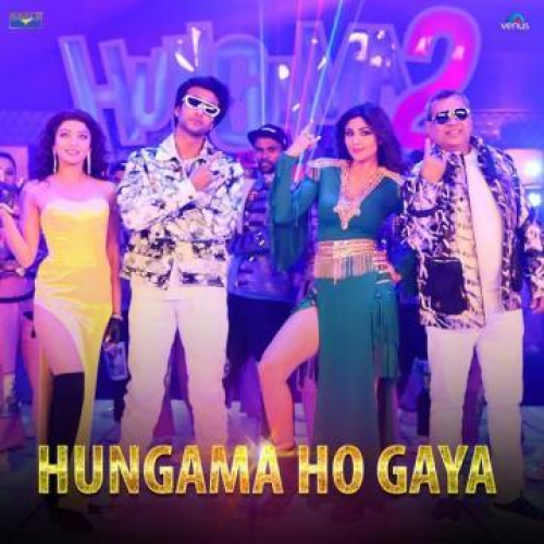 Hungama Ho Gaya (From Hungama 2) Song By Hungama Ho Gaya (From Hungama 2) Poster