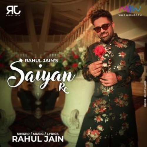 Saiyaan Re Song By Saiyaan Re Poster