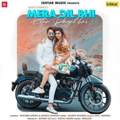 Mera Dil Bhi Kitna Pagal Hai Song By Mera Dil Bhi Kitna Pagal Hai Poster