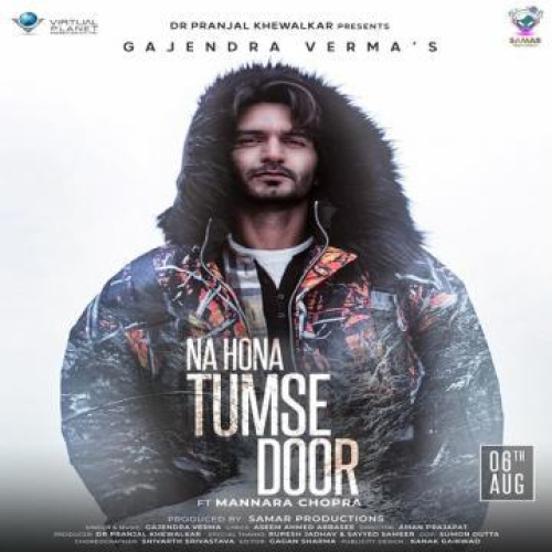 Na Hona Tumse Door Song By Na Hona Tumse Door Poster