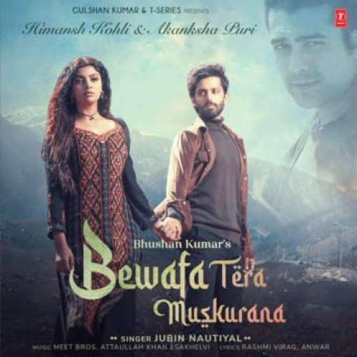 Bewafa Tera Muskurana Song By Bewafa Tera Muskurana Poster