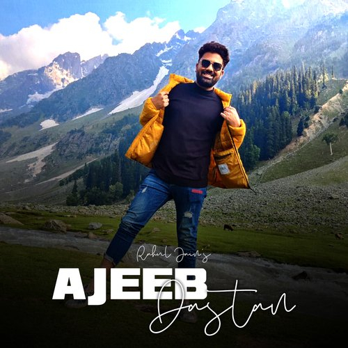 Ajeeb Dastan Song By Ajeeb Dastan Poster