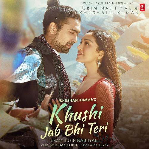 Khushi Jab Bhi Teri Song By Khushi Jab Bhi Teri Poster