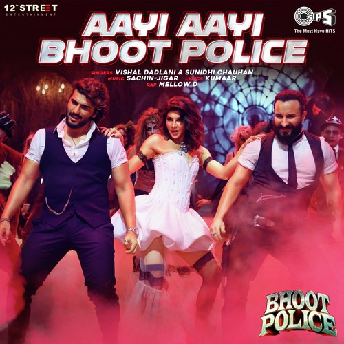 Aayi Aayi Bhoot Police Song By Aayi Aayi Bhoot Police Poster