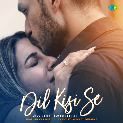 Dil Kisi Se Song By Dil Kisi Se Poster