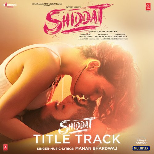  Shiddat Title Track Song By  Shiddat Title Track Poster
