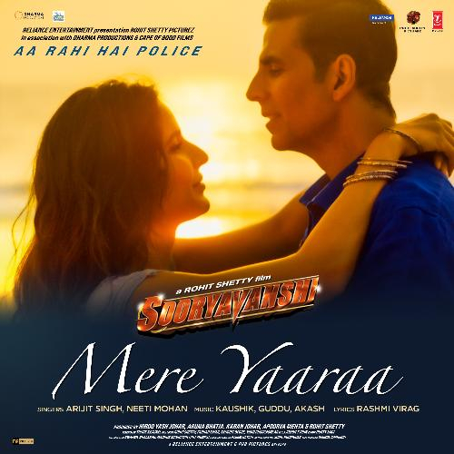 Mere Yaaraa (From Sooryavanshi) Song By Mere Yaaraa (From Sooryavanshi) Poster