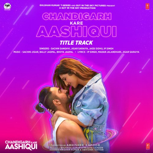 Chandigarh Kare Aashiqui Song By Chandigarh Kare Aashiqui Poster