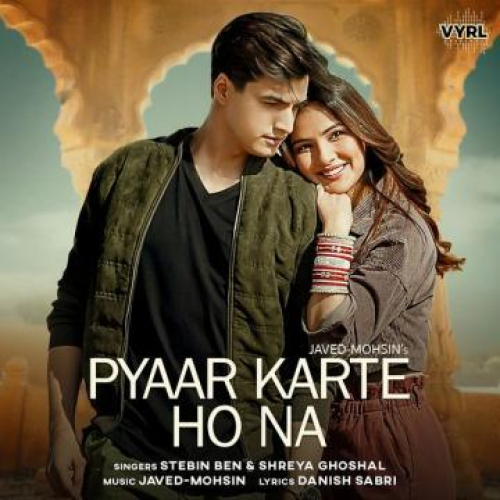 Pyaar Karte Ho Na Song By Pyaar Karte Ho Na Poster
