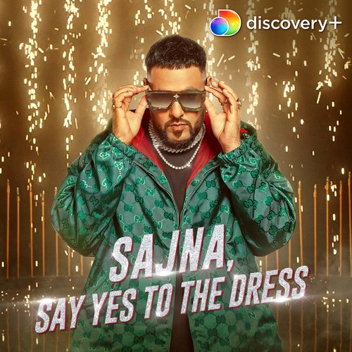 Sajna (Say Yes To The Dress) Song By Sajna (Say Yes To The Dress) Poster