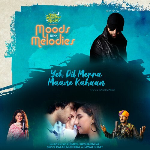 Yeh Dil Merra Maane Kahaan Song By Yeh Dil Merra Maane Kahaan Poster