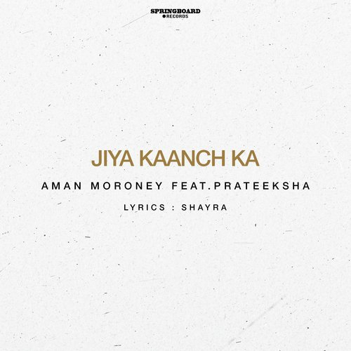 Jiya Kaanch Ka Song By Jiya Kaanch Ka Poster