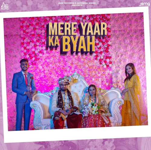 Mere Yaar Ka Byah Song By Mere Yaar Ka Byah Poster
