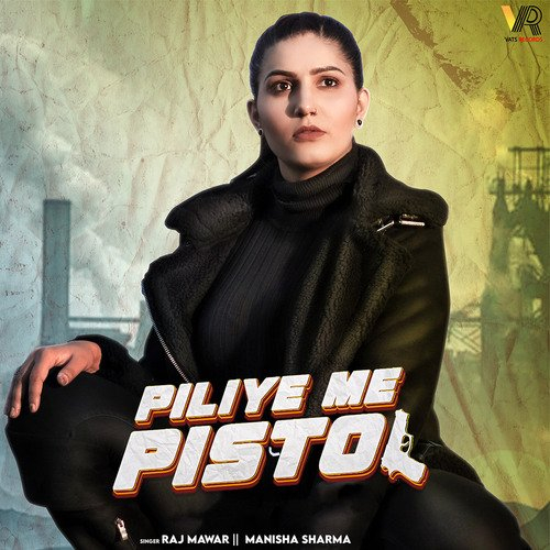 Piliye Me Pistol Song By Piliye Me Pistol Poster