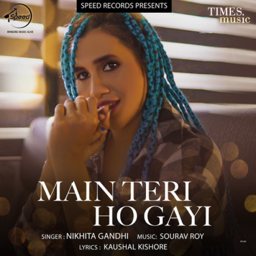 Main Teri Ho Gayi Song By Main Teri Ho Gayi Poster