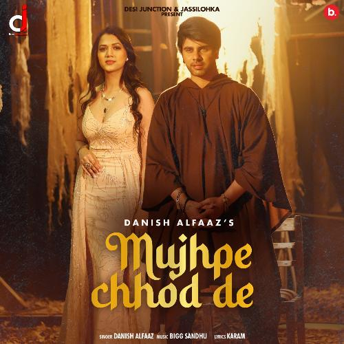 Mujhpe Chhod De Song By Mujhpe Chhod De Poster