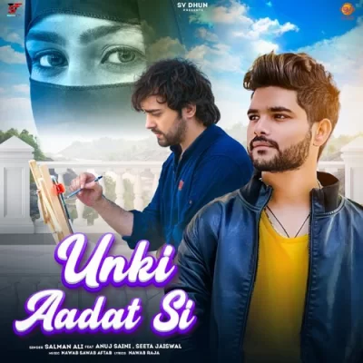 Unki Aadat Si Song By Unki Aadat Si Poster