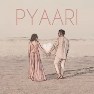Pyaari Song By Pyaari Poster