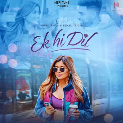 Ek Hi Dil Song By Ek Hi Dil Poster