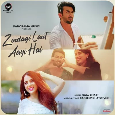 Zindagi Laut Aayi Hai Song By Zindagi Laut Aayi Hai Poster