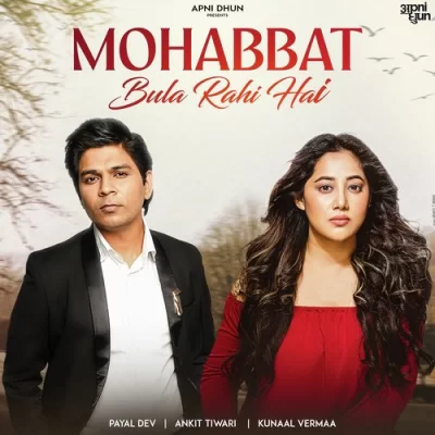 Mohabbat Bula Rahi Hai Song By Mohabbat Bula Rahi Hai Poster