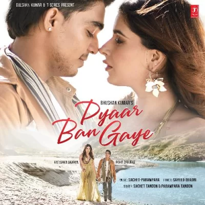 Pyaar Ban Gaye Song By Pyaar Ban Gaye Poster