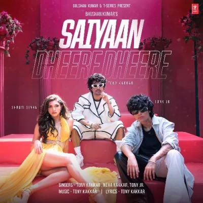 Saiyaan Dheere Dheere Song By Saiyaan Dheere Dheere Poster