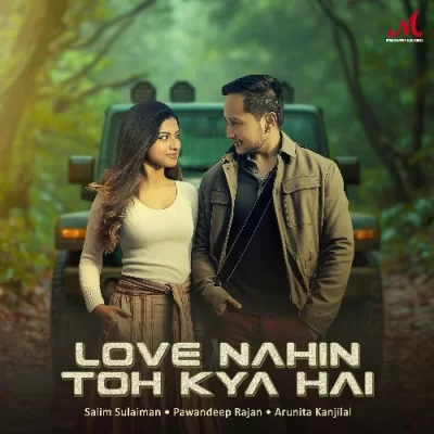 Love Nahin Toh Kya Hai Song By Love Nahin Toh Kya Hai Poster