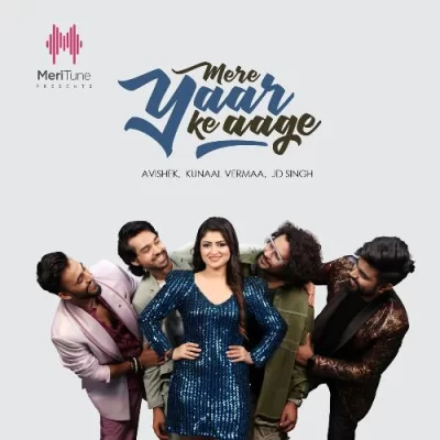 Mere Yaar Ke Aage Song By Mere Yaar Ke Aage Poster